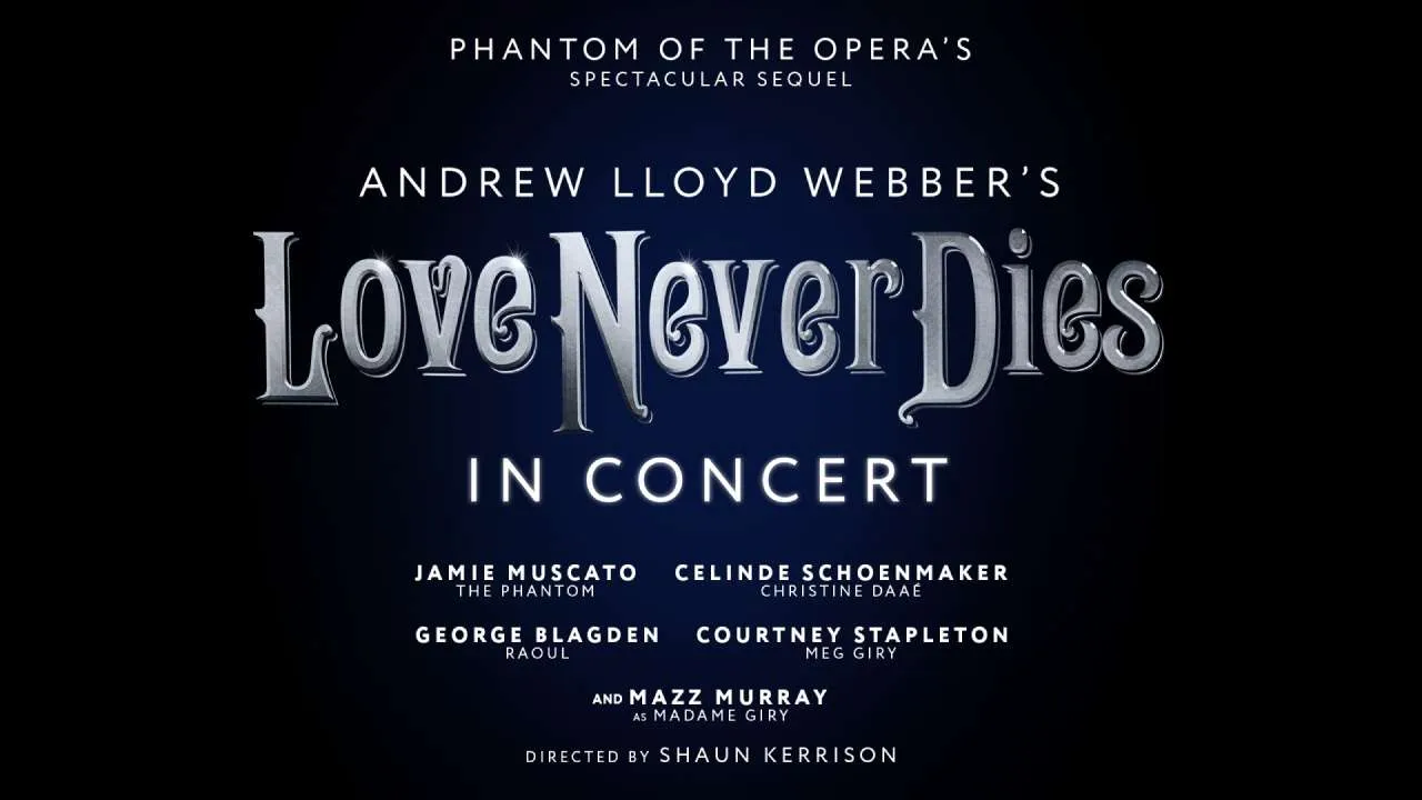Love Never Dies concert London